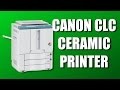 CANON CERAMIC PRINTER