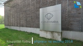 Přípravy na letní sezónu 2018 na koupališti Flošna v Hradci Králové