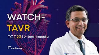 TCT 23: WATCH-TAVR: WATCHMAN for Patients with AF Undergoing TAVR