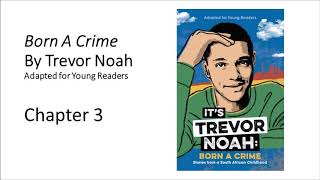 Born A Crime Adapted for Young Readers   Chapter 3