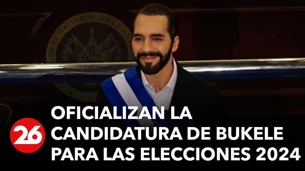 El Salvador: Oficializan La Candidatura De Bukele Para Las Elecciones ...