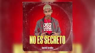 Jonni Jonito - No Es Secreto (Official Audio)