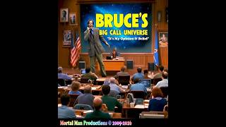 Bruce's Big Call Universe 5 12 2026