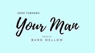 Josh Turner - Your Man | Cover by Justin Khobung | George Melangton | Kaushik Adiraju | BandMellow