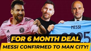 OMG! Finally Messi's Transfer To  Manchester City CONFIRMED! Messi''s 6 Month Deal with Man City