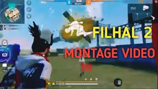FILHAL 2 FREE FIRE MONTAGE VIDEO//BEST EDITING VIDEO//TRENDING SONG#FILHAL 2