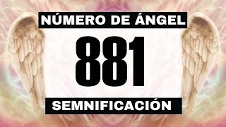 Por qué sigues viendo el número de ángel 881? El significado más profundo detrás de ver el 881