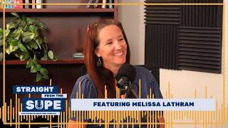 Straight from the Supe: Melissa Lathram