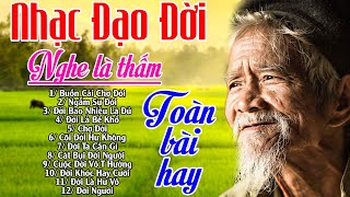 NHẠC ĐẠO VÀ ĐỜI #NGẪM SỰ ĐỜI - LK Nhạc Phật Giáo Đạo Đời Hay Nhất 2025, Nhạc Phật Ân Thiên Vỹ