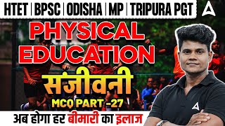 Physical Education For All TGT/PGT Exams 2025 | Most Important Questions ( Day- 27 ) by Monu Sir