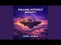FALLING WITHOUT GRAVITY (version 1)