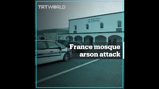 Arson attack at mosque in Chateaudun, France