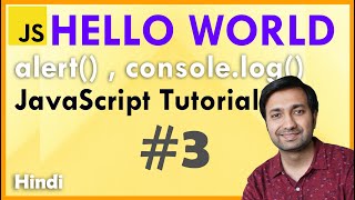 HELLO WORLD PROGRAM IN JAVASCRIPT - JAVASCRIPT TUTORIAL (Hindi) #3