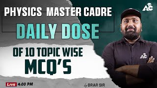 Master Cadre Physics | Daily Dose | Physics Preparation | By Brar sir | Live 4:00 pm | Dose -1 |