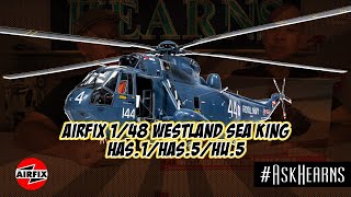 AIRFIX 1/48 Westland Sea King HAS.1/HAS.5/HU.5 | #askhearns