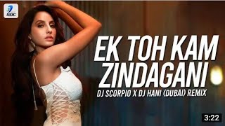 Ek Toh Kum Zindagani (Remix) | DJ Scorpio Dubai & DJ Hani Dubai | Nora Fatehi | Neha Kakkar