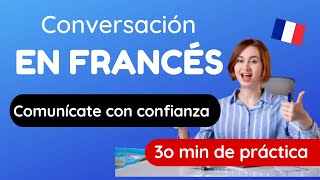 CONVERSACIÓN EN FRANCÉS | APRENDERÁS FÁCILMENTE LA HABILIDAD DE COMUNICARTE EN FRANCÉS  CURSO 1