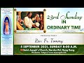 23RD SUNDAY IN ORDINARY TIME │5 SEPTEMBER 2021, SUNDAY 8:00 A.M.