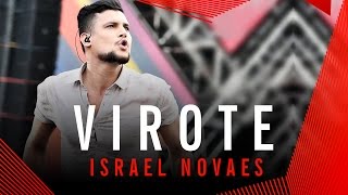 Virote - Israel Novaes - Villa Mix Goiânia 2015 ( Ao Vivo )