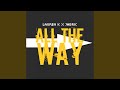 All the Way (Sky Boi Mix)