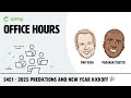 Spring Office Hours: S4E1 - Spring Forward: 2025 Predictions and New Year Kickoff 🎉