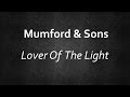 Mumford & Sons - Lover Of The Light [Lyrics] | Lyrics4U