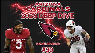 A Deep Dive into the 2026 Arizona Cardinals | Power Ranking #30
