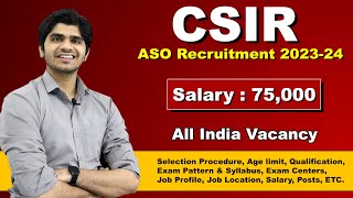 CSIR Assistant Section Officer Recruitment 2023-24 | Full Details