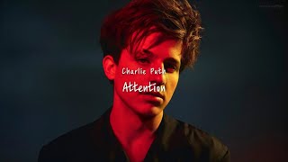 [너는 그냥 관심 받길 원한 거야, 내 진심 따위 중요하지 않았던 거야] Attention - Charlie Puth [가사][해석]