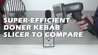 Super-Efficient doner kebab slicer to compare.