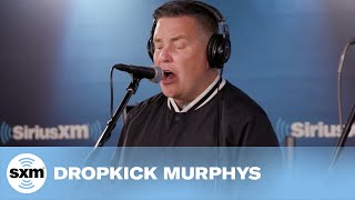 Dropkick Murphys — Never Git Drunk No More | LIVE Performance | SiriusXM