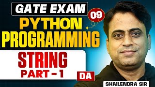 GATE Exam | Python Programming 09 | String Part 01 | DA