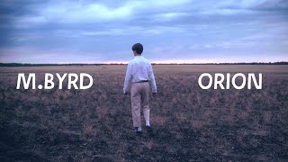 M. Byrd - ORION (Official Music Video)