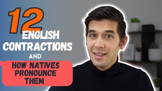 English pronunciation: 12 contractions you MUST learn!