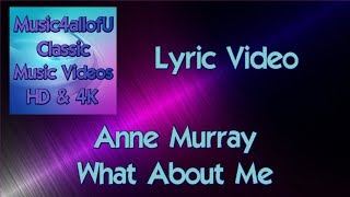 Anne Murray - What About Me (HD Lyric Video) 1968