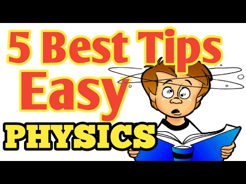 Best & Easy Methods for study of PHYSICS Best & Easy Methods for study of PHYSICS