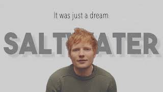 Ed Sheeran - Salt Water Lyric Video | (Instrumental)