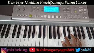 Kar Har Maidan Fateh-Saanju-Piano Cover
