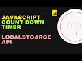 A persistent/non-reset JavaScript countdown timer using LocalStorage API in browser