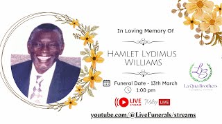 The funeral of the late: Hamlet Lydimus Williams of Rose Hill who resided in Mt. Rich, St. Patrick