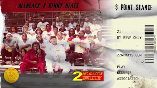 ALLBLACK \u0026 Kenny Beats - 3 Point Stance (Audio)