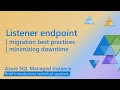 Listener endpoint and migration to Azure SQL Managed Instance