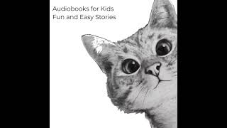 Audiobooks for kids  - Fun And Easy Stories