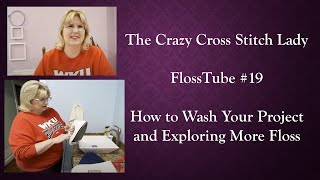 FlossTube #19: How to Wash Your Project and Exploring More Floss