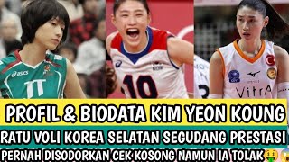 Profil \u0026 Biodata Kim Yeon Koung Volleyball | Ratu Voli Korea Selatan | Rival Megawati