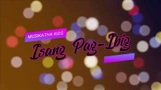 Isang Pag Ibig Lyrics | Musikatha Kids