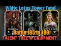 Mortal Kombat White Lotus Tower Fatal Battle 185 to 188 | Talent Tree & Equipment