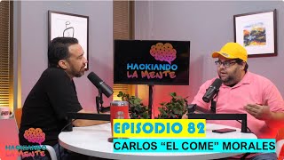 Hackiando la Mente | Ep 82 | Carlos \