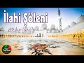 İlahi Şöleni 💖  En Güzel Karışık İlahiler 💐 Yeşil Ravza İlahileri