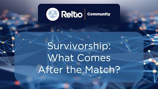 Survivorship: What Comes After the Match?